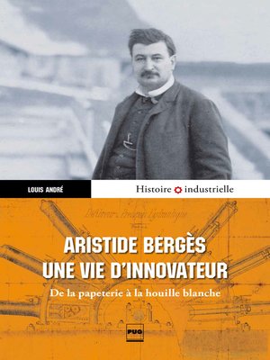 cover image of Aristide Bergès, une vie d'innovateur